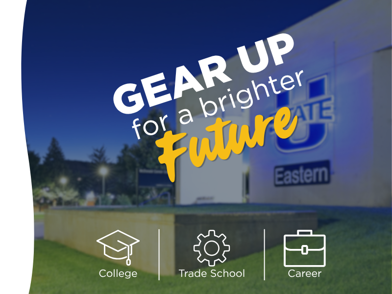 GEAR UP for a brighter future graphic with Utah State University Eastern building in the background.